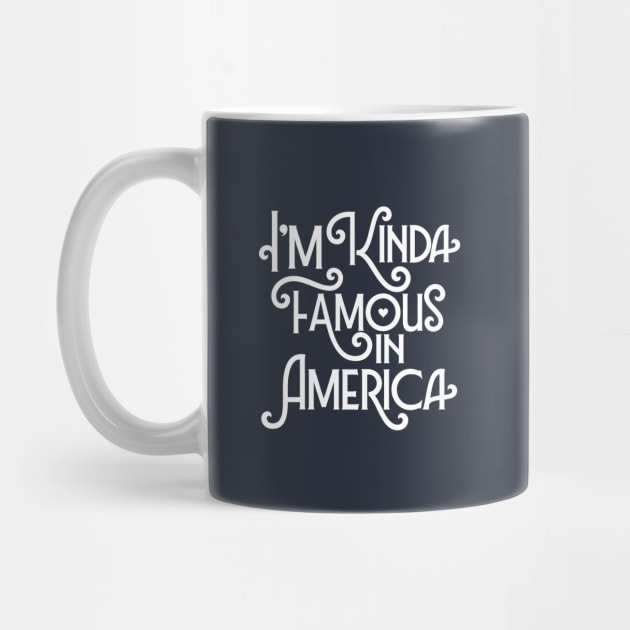 Im Kinda Famous In American - Travel Vacation by BDAZ